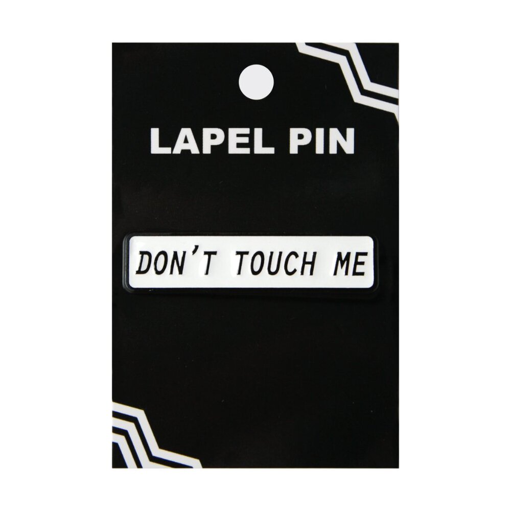 Don't Touch Me Enamel Pin - Funny Bold Goth Punk Anti Social Apparel Gift NWT